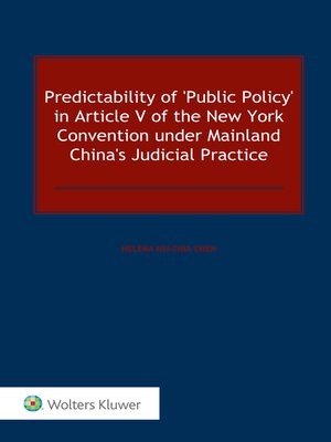 cover image of Predictability of 'Public Policy' in Article V of the New York Convention under Mainland China's Judicial Practice